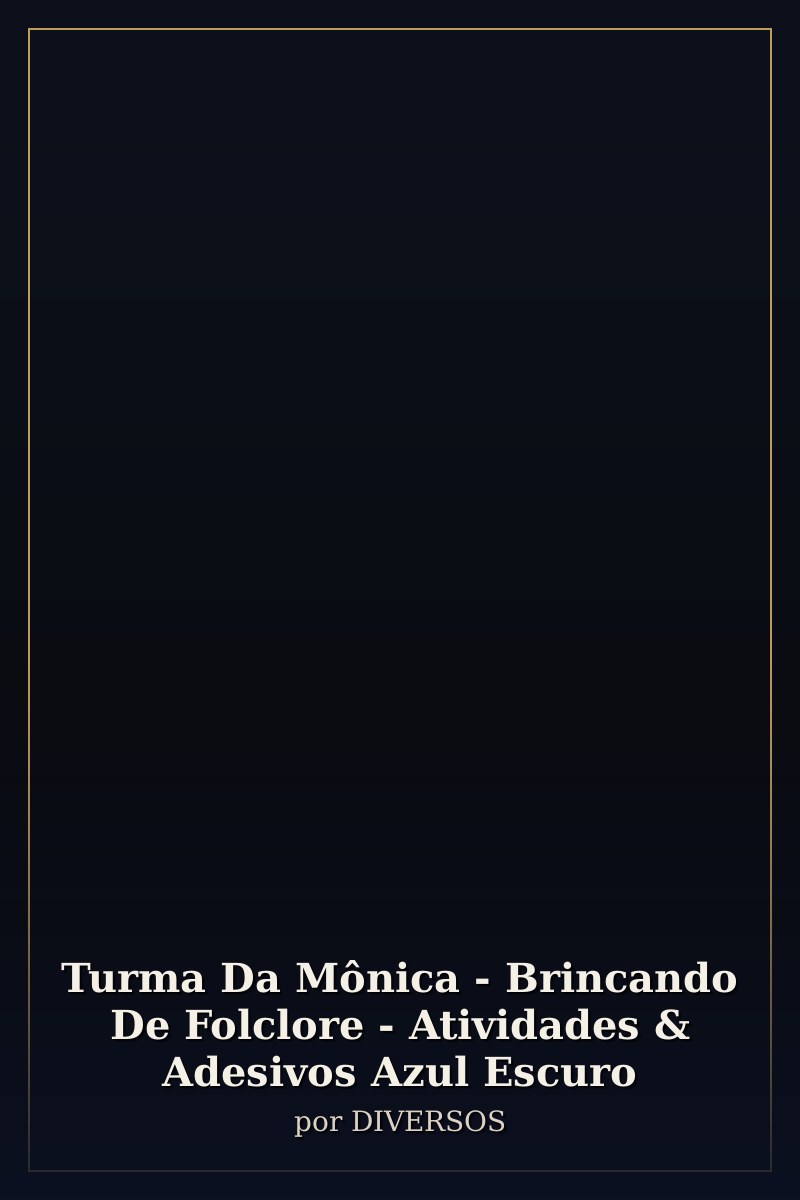 Capa de Turma Da Mônica - Brincando De Folclore - Atividades & Adesivos Azul Escuro