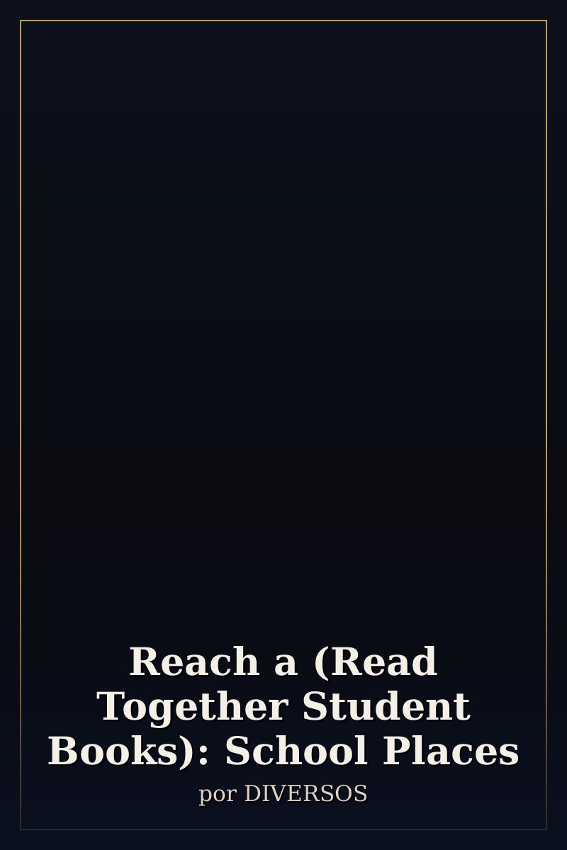 Capa de Reach a (Read Together Student Books): School Places