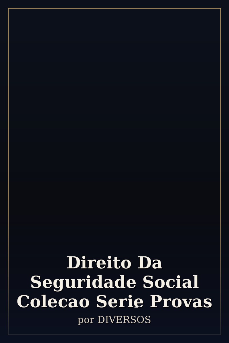 Capa de Direito Da Seguridade Social  Colecao Serie Provas