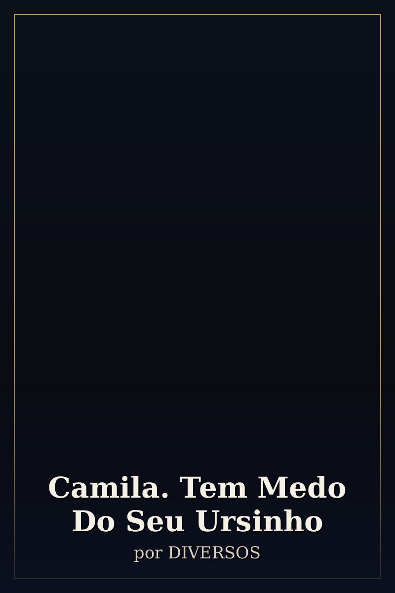 Capa de Camila. Tem Medo Do Seu Ursinho