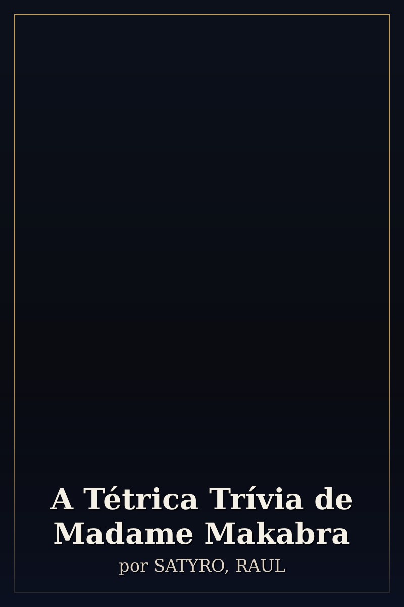 Capa de A Tétrica Trívia de Madame Makabra
