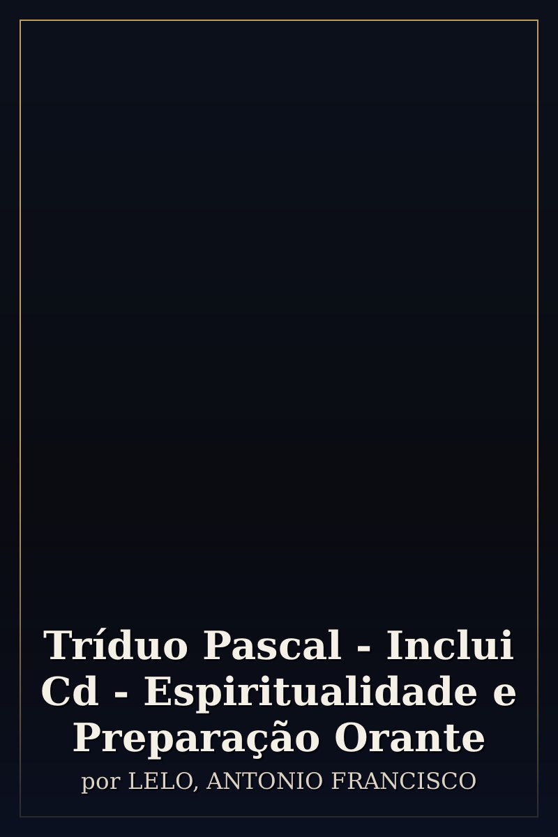 Capa de Tríduo Pascal - Inclui Cd - Espiritualidade e Preparação Orante