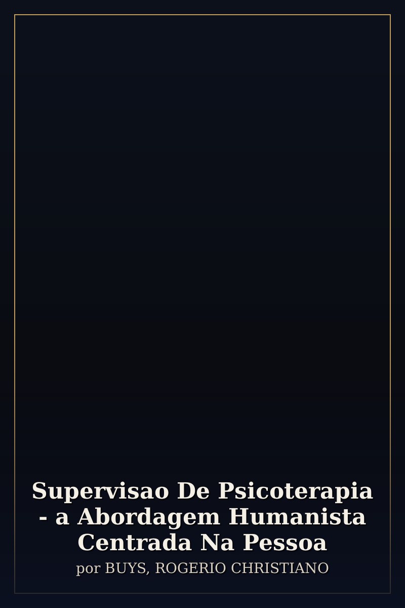 Capa de Supervisao De Psicoterapia - a Abordagem Humanista Centrada Na Pessoa
