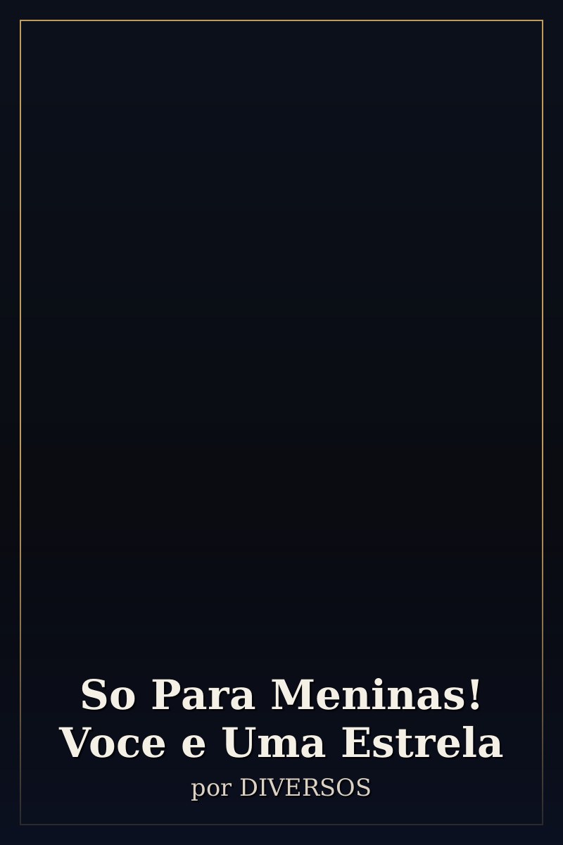 Capa de So Para Meninas! Voce e Uma Estrela