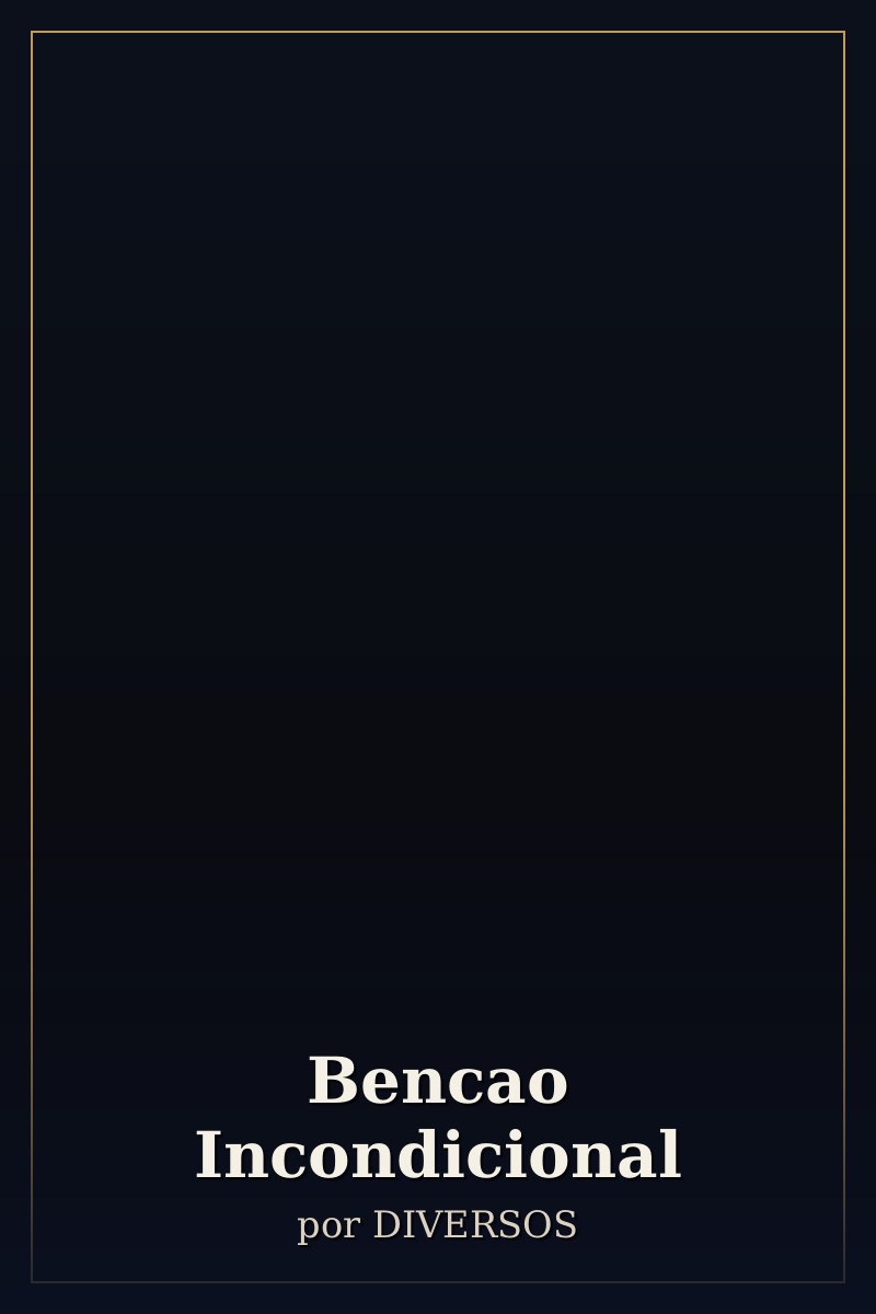 Capa de Bencao Incondicional