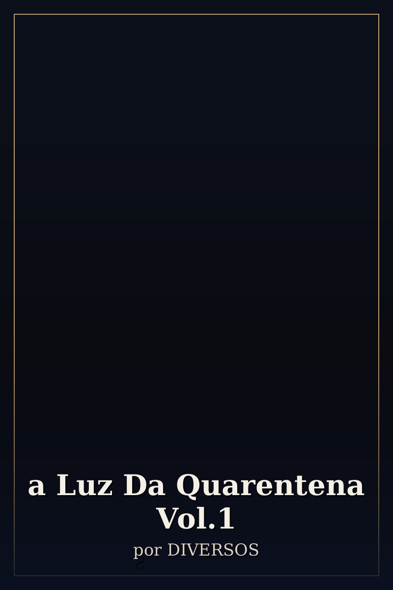 Capa de a Luz Da Quarentena Vol.1