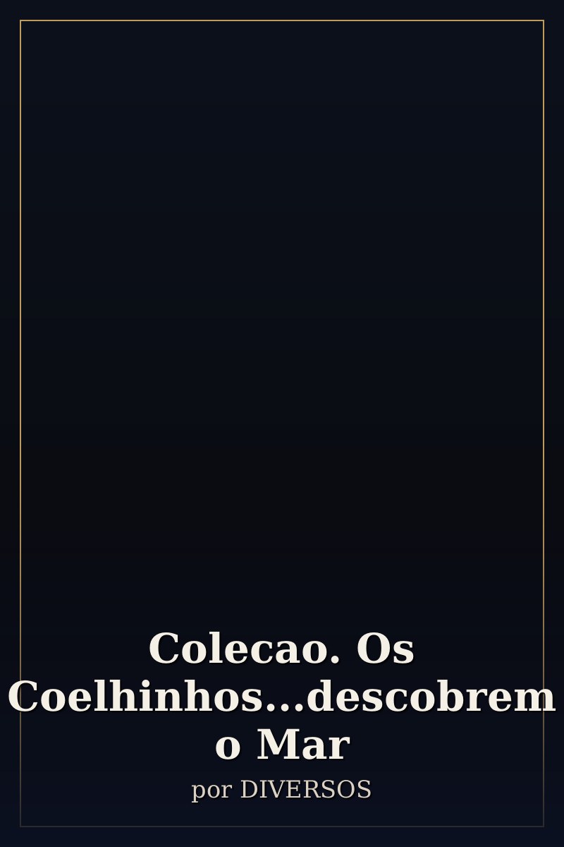 Capa de Colecao. Os Coelhinhos...descobrem o Mar