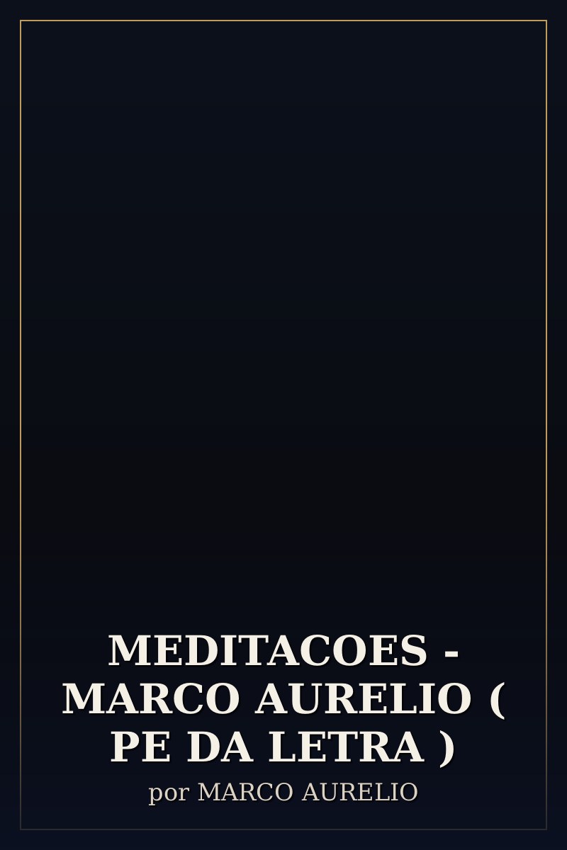Capa de MEDITACOES - MARCO AURELIO  ( PE DA LETRA )