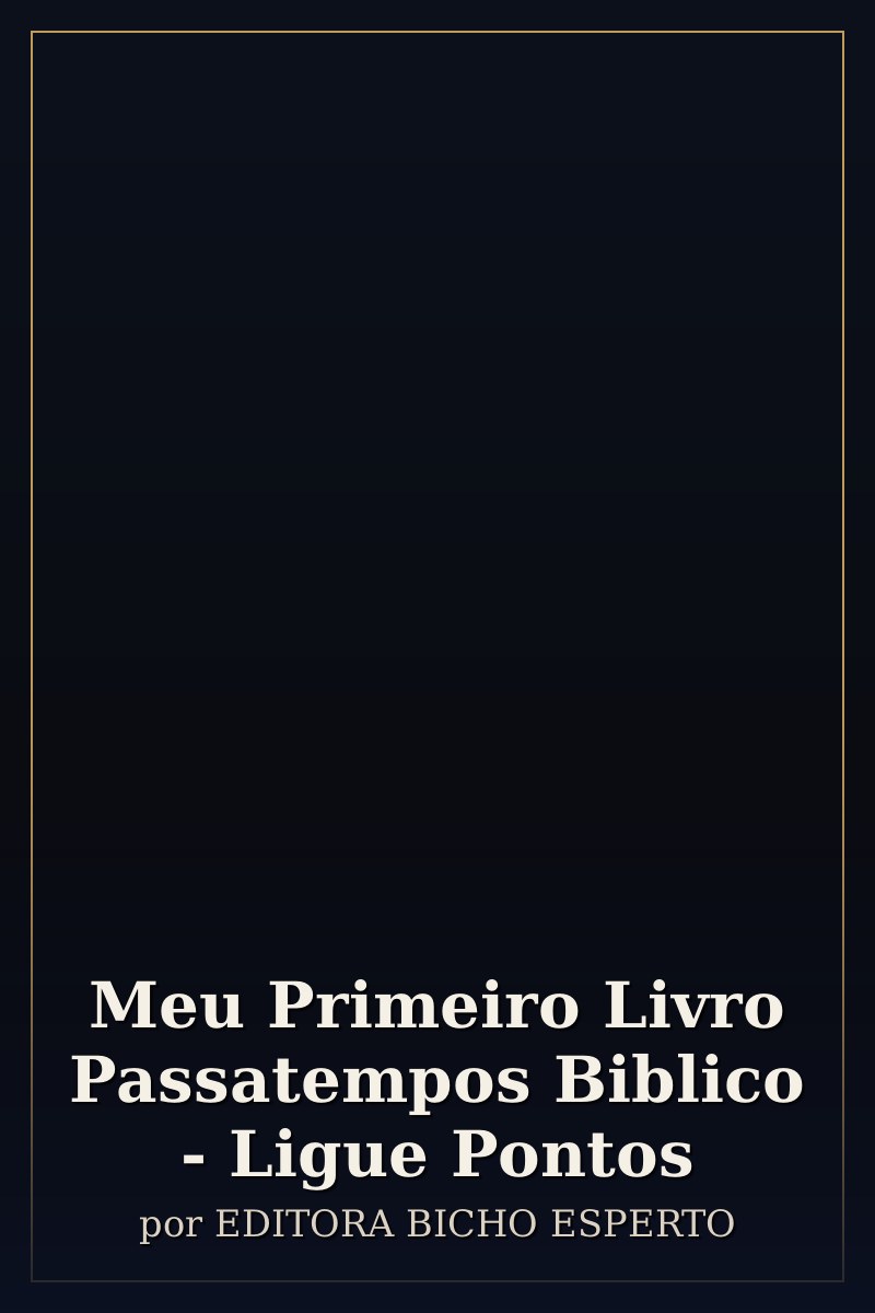 Capa de Meu Primeiro Livro Passatempos Biblico - Ligue Pontos