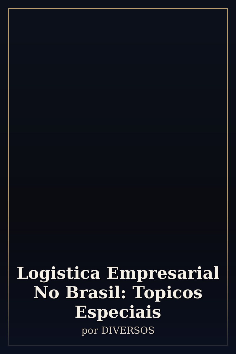 Capa de Logistica Empresarial No Brasil: Topicos Especiais
