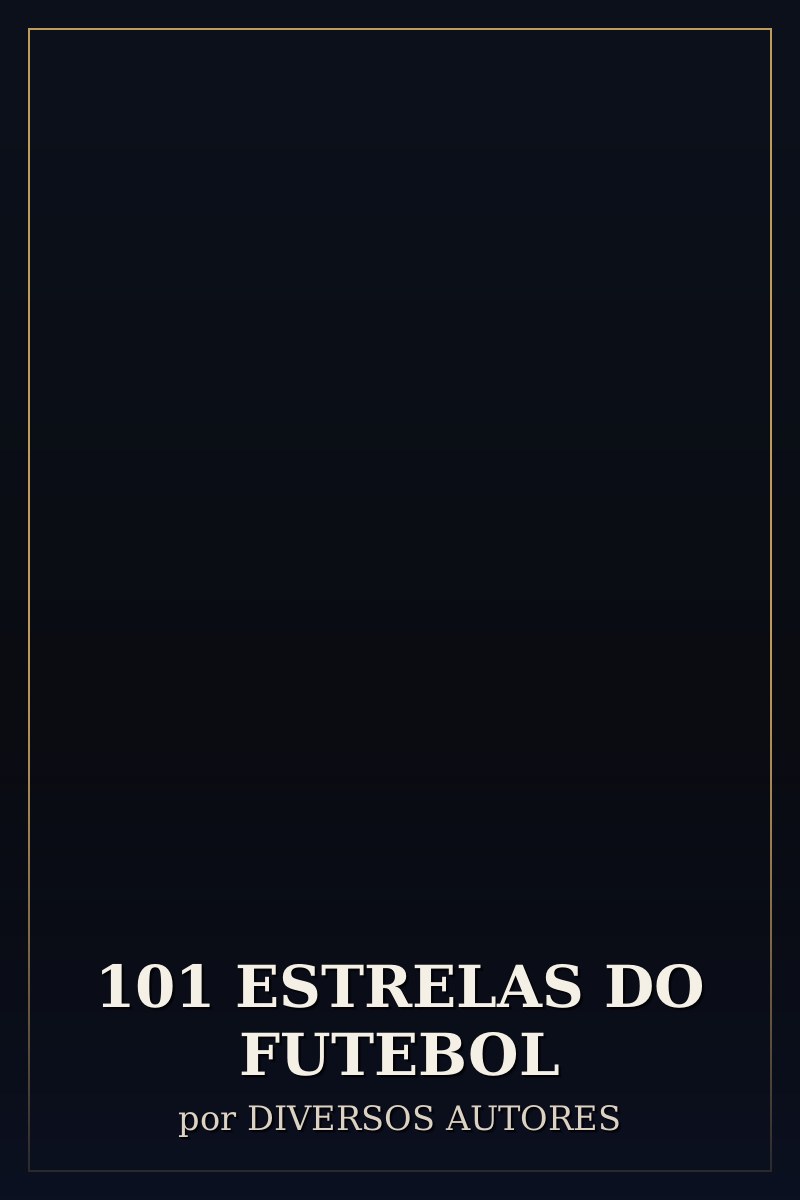 Capa de 101 ESTRELAS DO FUTEBOL