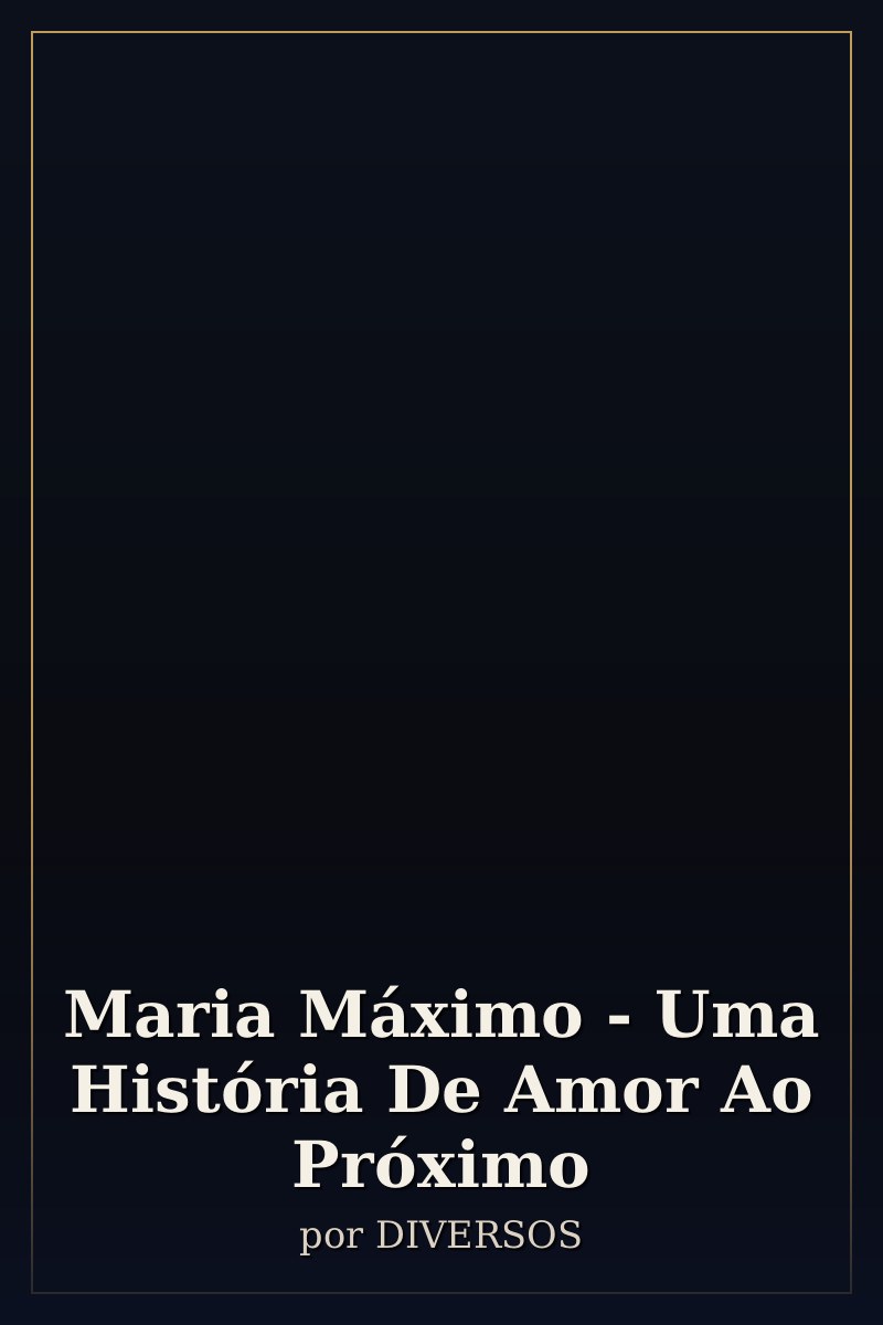 Capa de Maria Máximo - Uma História De Amor Ao Próximo