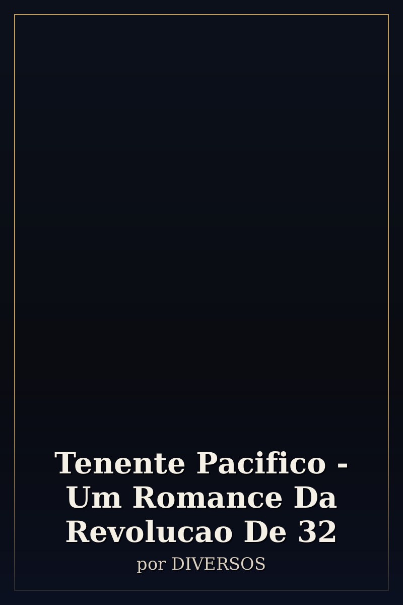 Capa de Tenente Pacifico - Um Romance Da Revolucao De 32