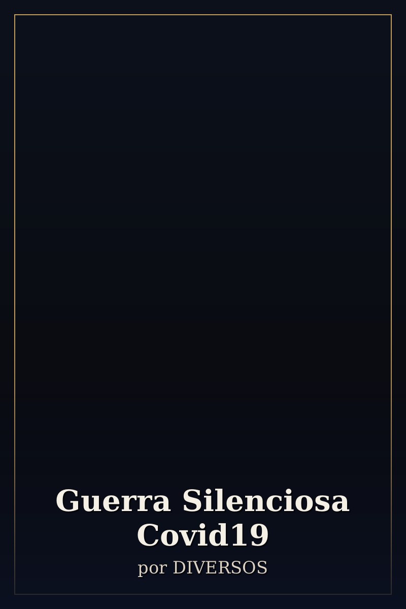 Capa de Guerra Silenciosa Covid19