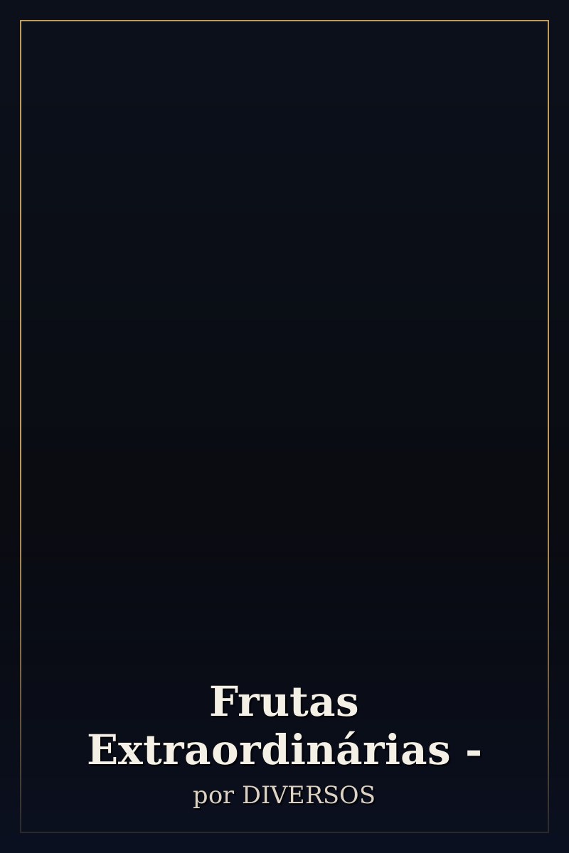 Capa de Frutas Extraordinárias -