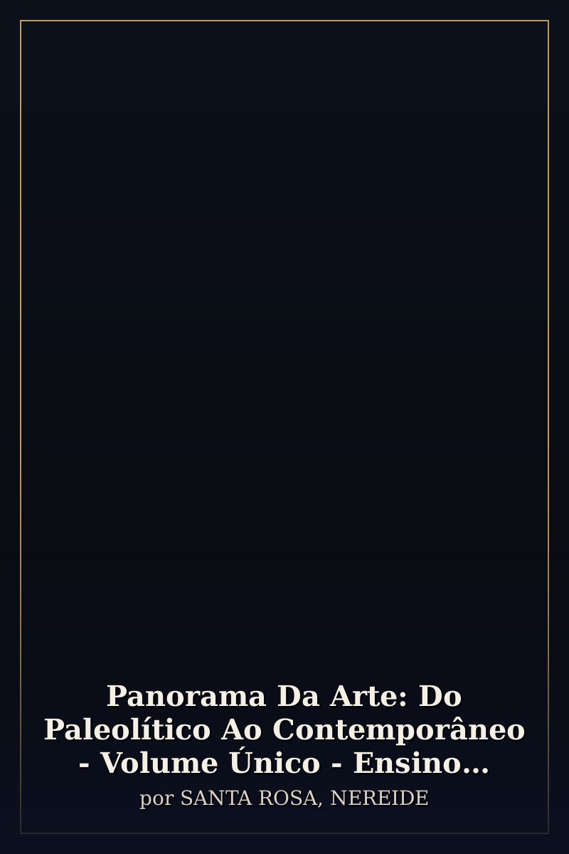 Capa de Panorama Da Arte: Do Paleolítico Ao Contemporâneo - Volume Único - Ensino Médio