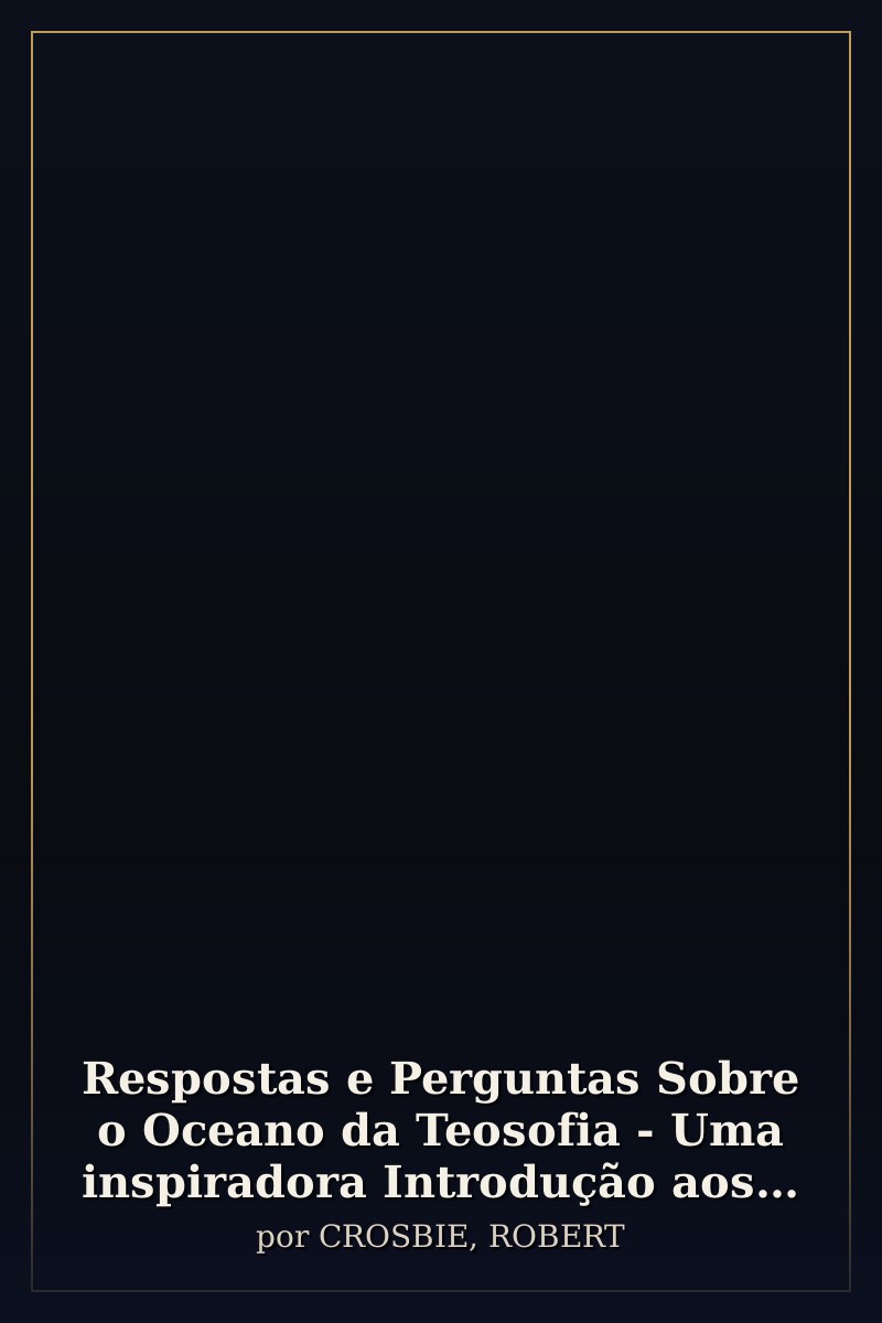 Capa de Respostas e Perguntas Sobre o Oceano da Teosofia - Uma inspiradora Introdução aos Escritos de Helena