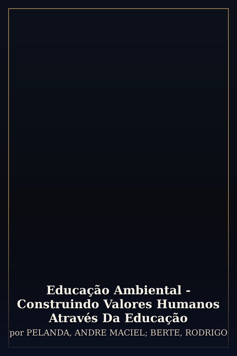 Capa de Educação Ambiental - Construindo Valores Humanos Através Da Educação