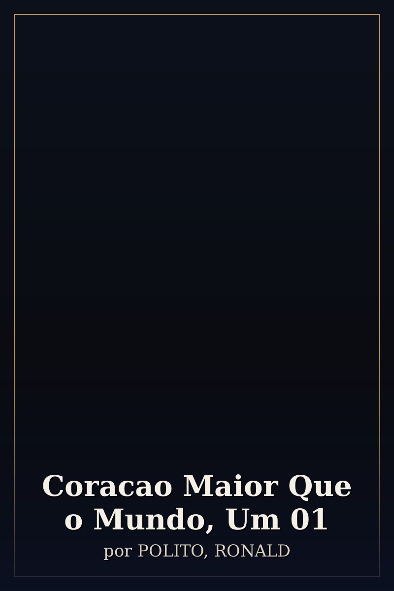 Capa de Coracao Maior Que o Mundo, Um                   01