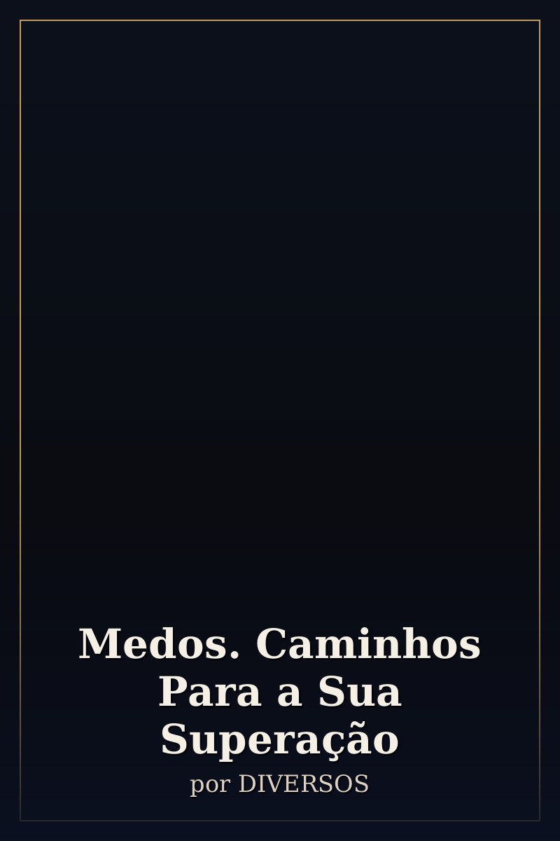 Capa de Medos. Caminhos Para a Sua Superação