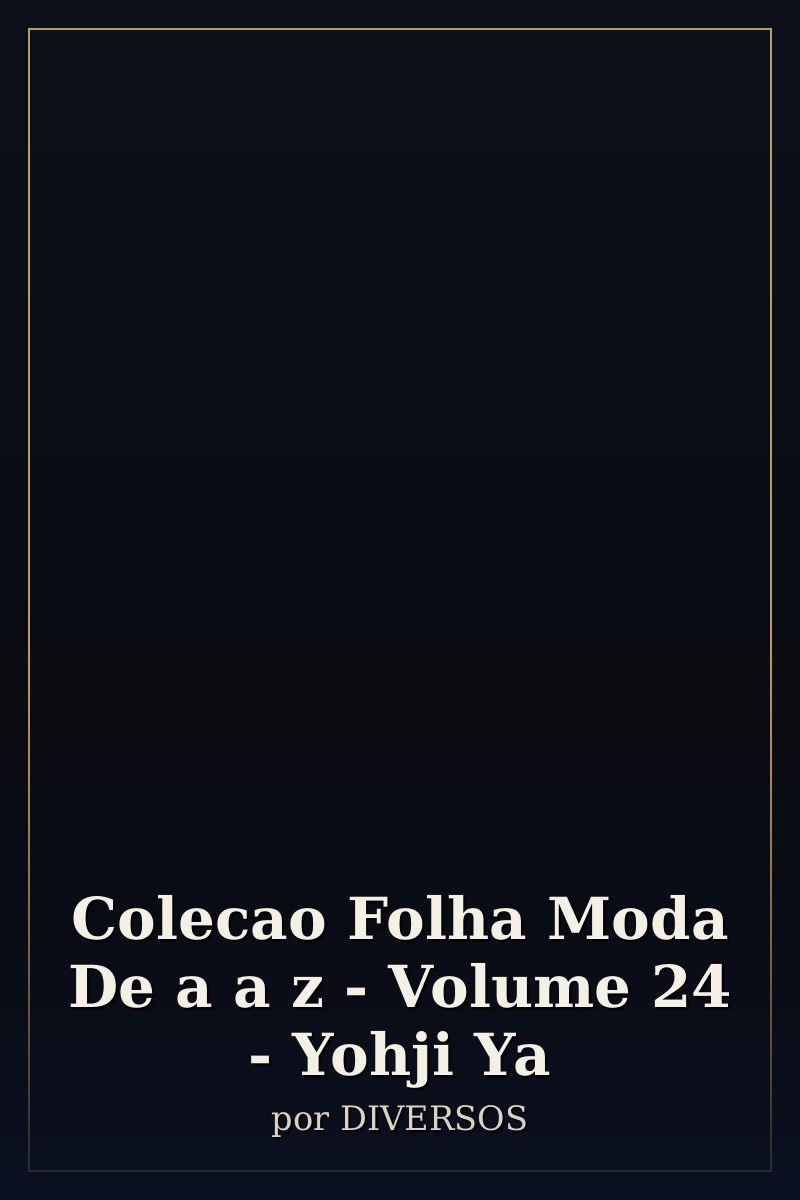 Capa de Colecao Folha Moda De a a z - Volume 24 - Yohji Ya