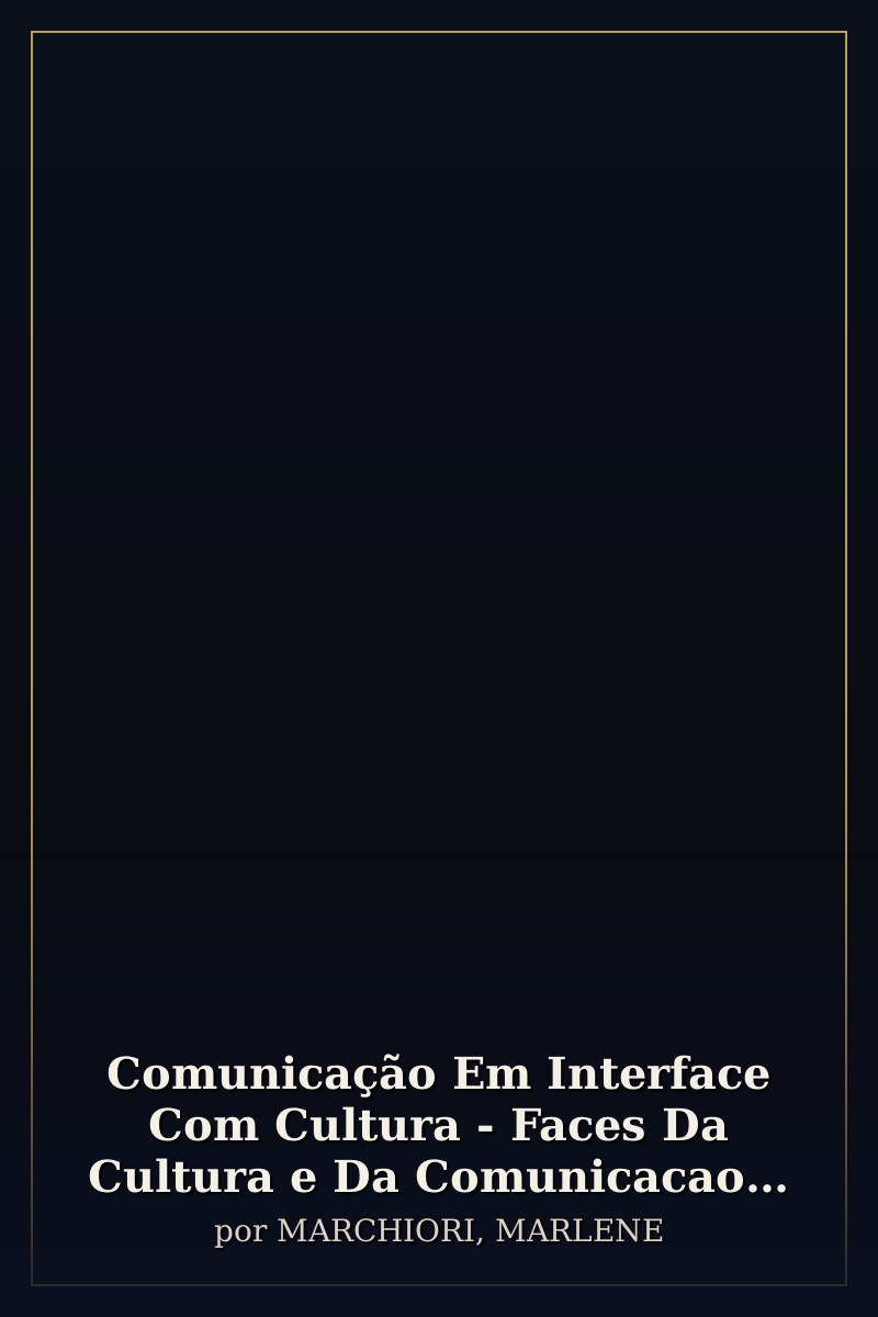 Capa de Comunicação Em Interface Com Cultura - Faces Da Cultura e Da Comunicacao Organizacional - Volume I