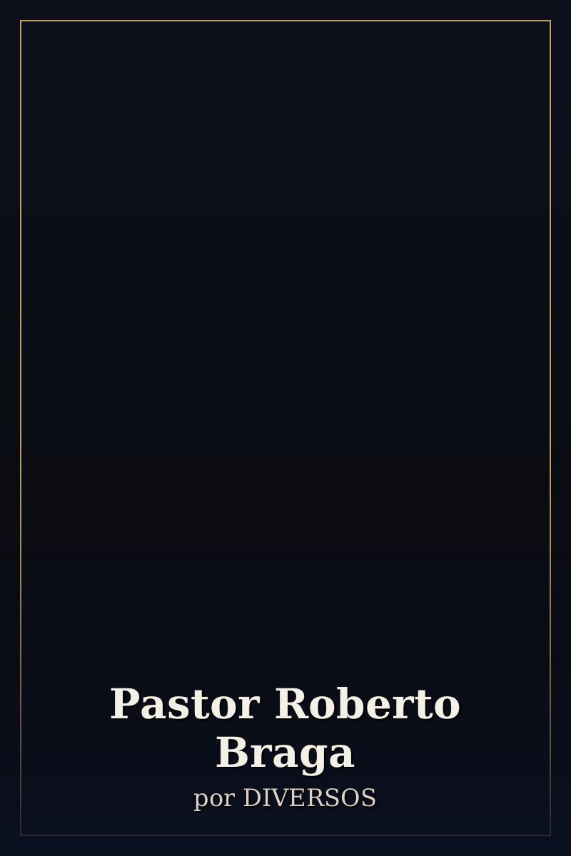 Capa de Pastor Roberto Braga