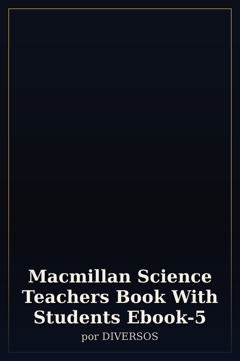 Capa de Macmillan Science Teachers Book With Students Ebook-5