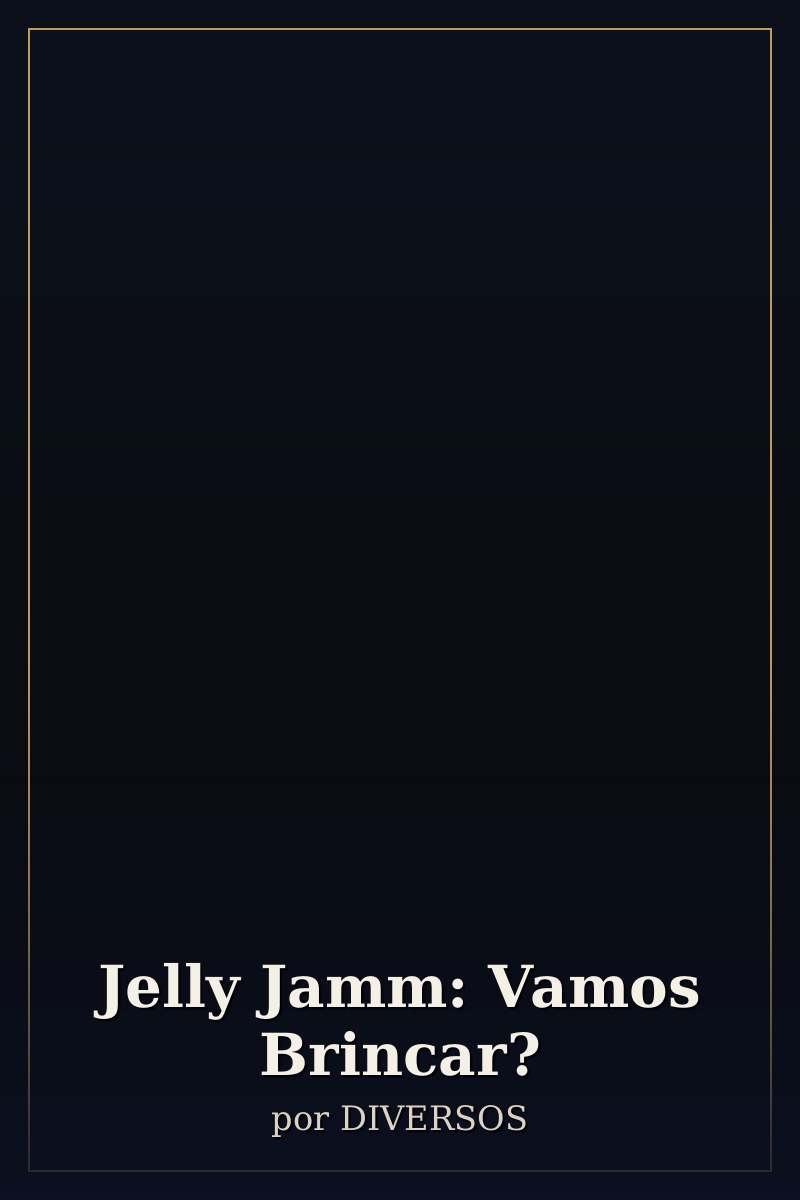 Capa de Jelly Jamm: Vamos Brincar?