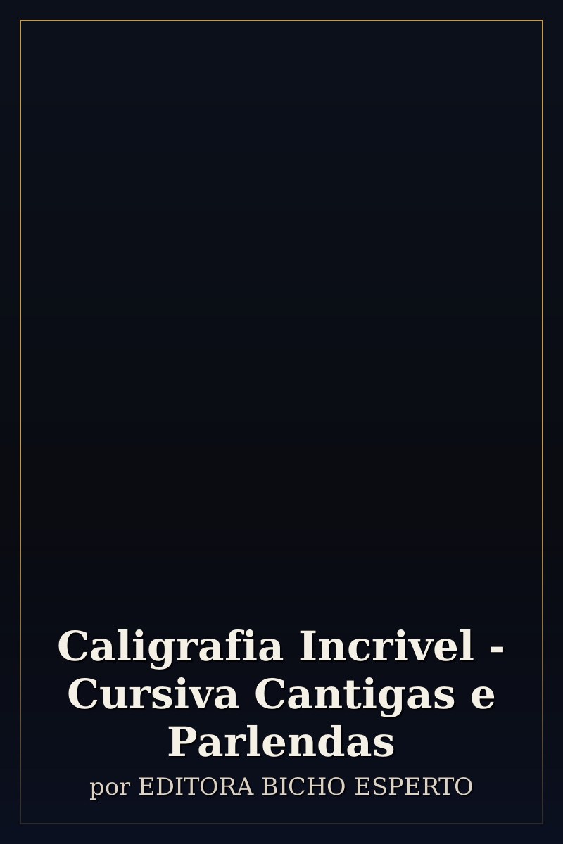 Capa de Caligrafia Incrivel - Cursiva Cantigas e Parlendas
