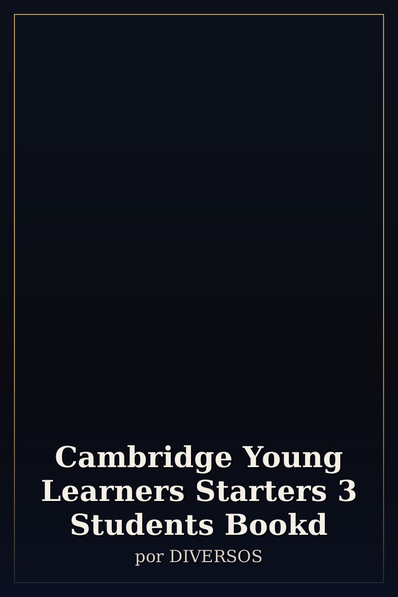Capa de Cambridge Young Learners Starters 3 Students Bookd