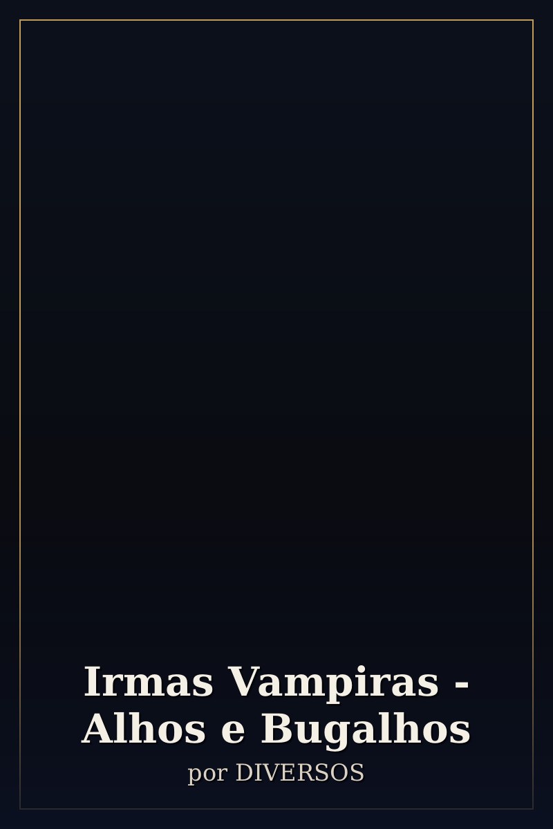 Capa de Irmas Vampiras - Alhos e Bugalhos