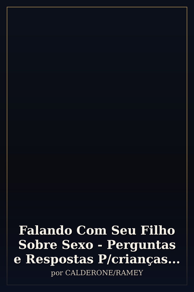 Capa de Falando Com Seu Filho Sobre Sexo - Perguntas e Respostas P/crianças...