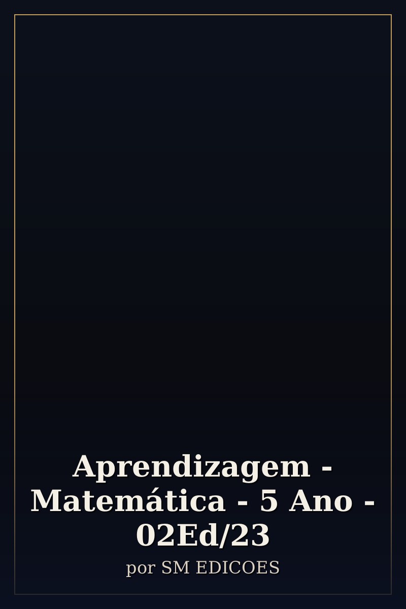Capa de Aprendizagem - Matemática - 5 Ano - 02Ed/23