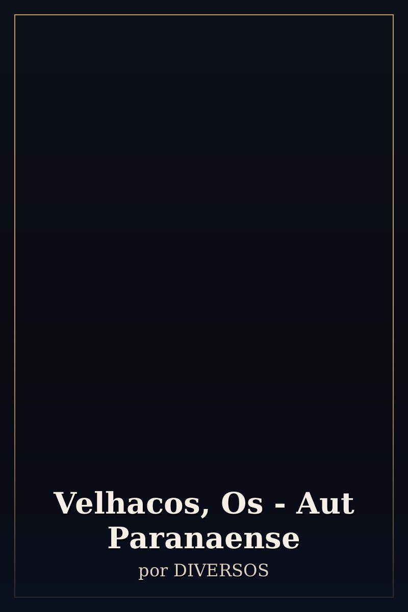 Capa de Velhacos, Os - Aut Paranaense