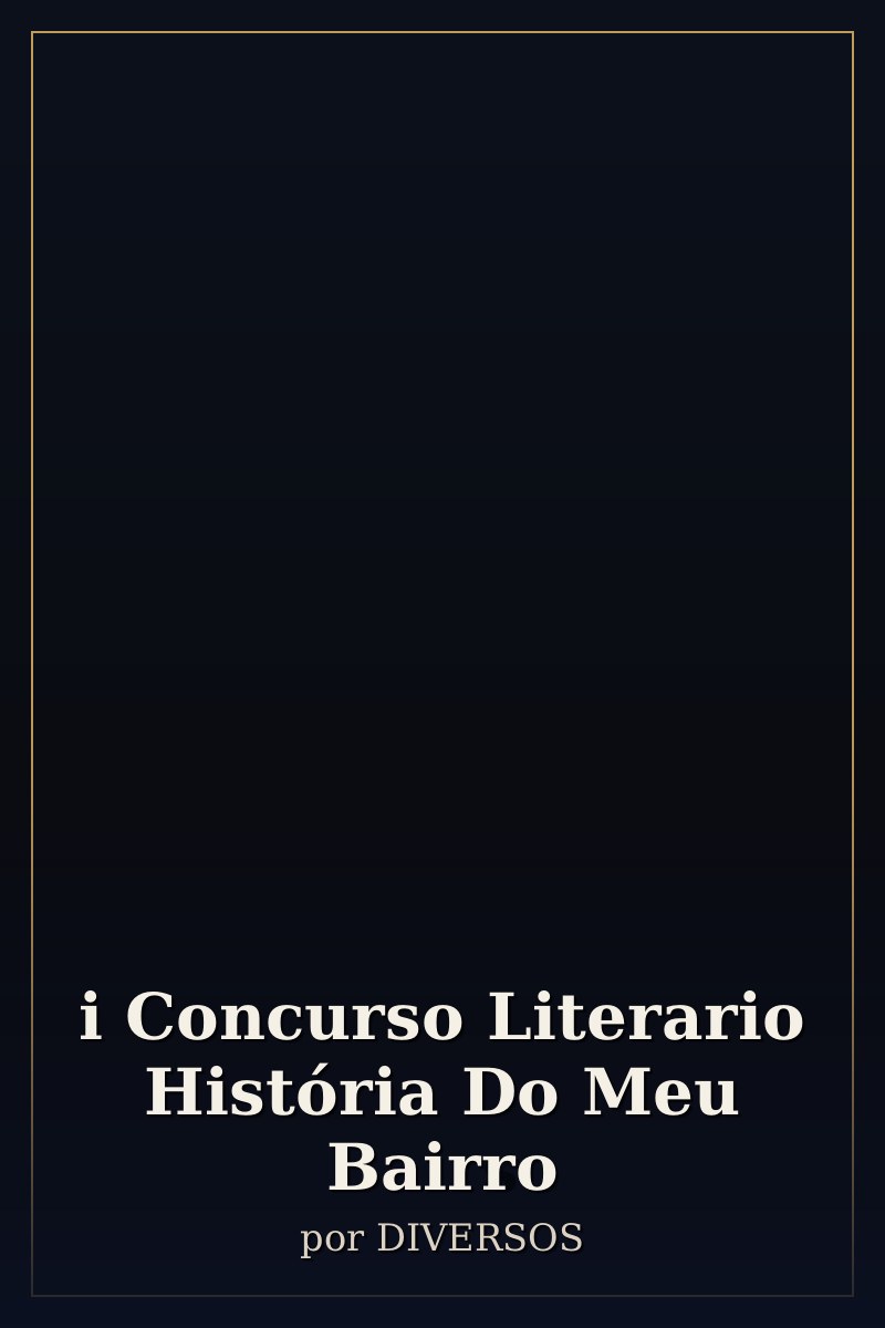 Capa de i Concurso Literario História Do Meu Bairro