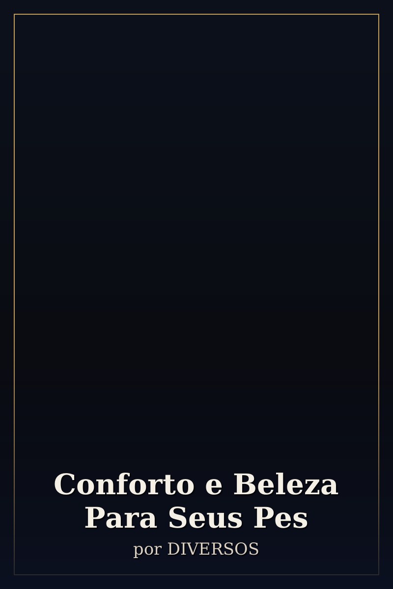 Capa de Conforto e Beleza Para Seus Pes