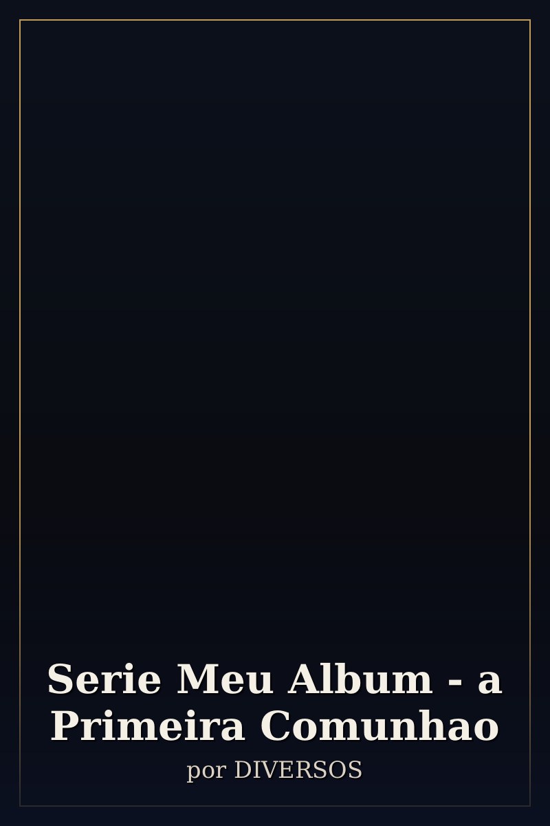 Capa de Serie Meu Album - a Primeira Comunhao