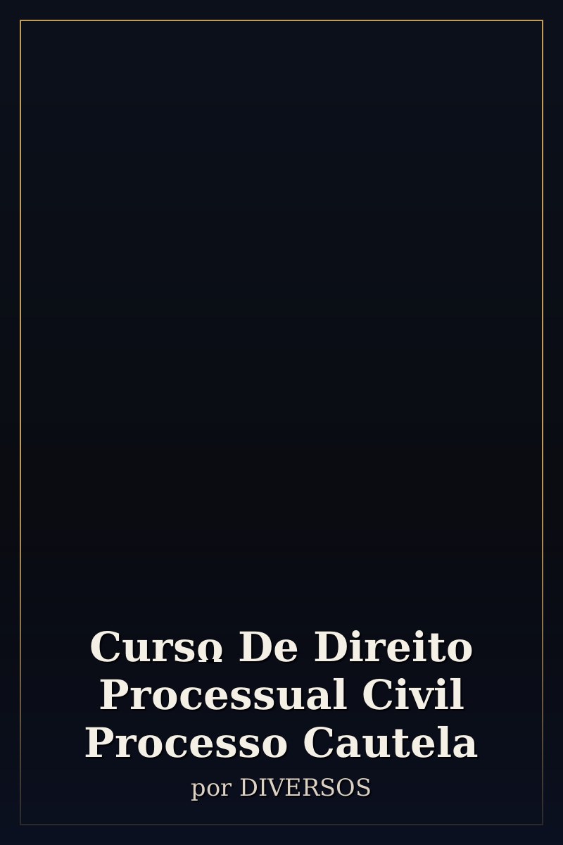 Capa de Curso De Direito Processual Civil Processo Cautela