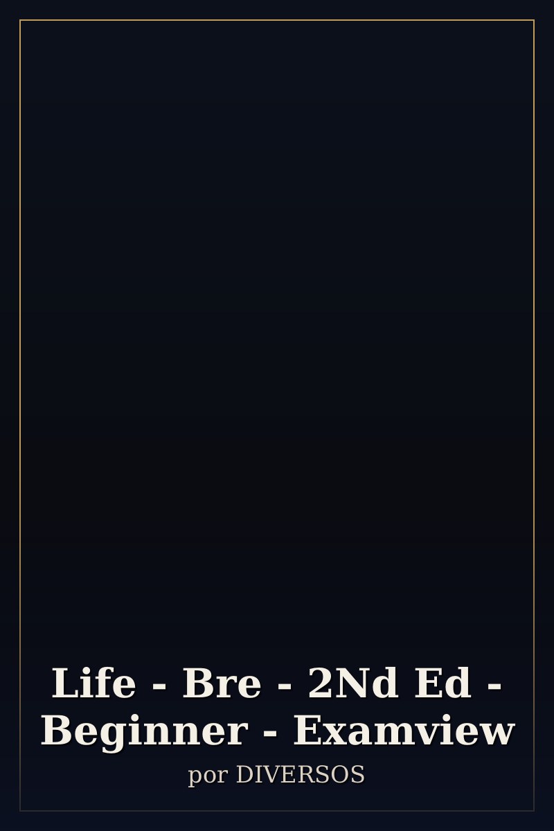 Capa de Life - Bre - 2Nd Ed - Beginner - Examview