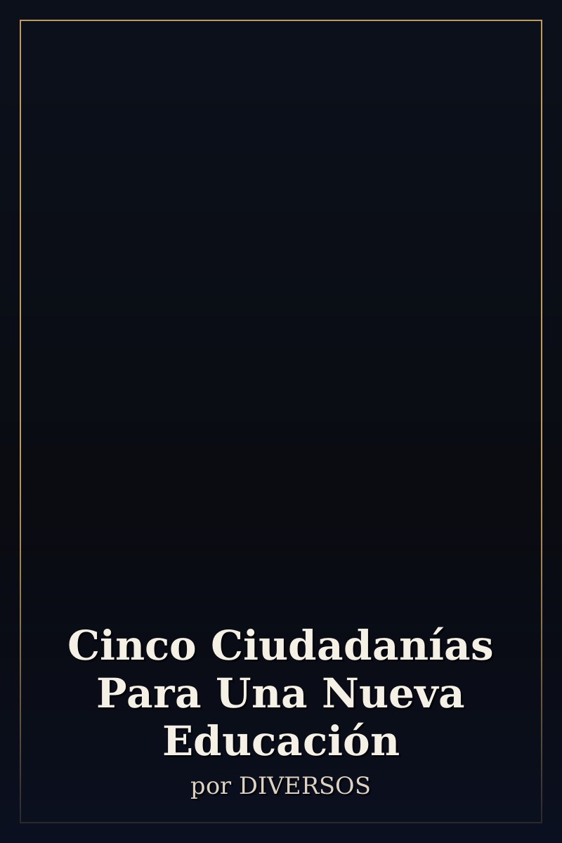 Capa de Cinco Ciudadanías Para Una Nueva Educación