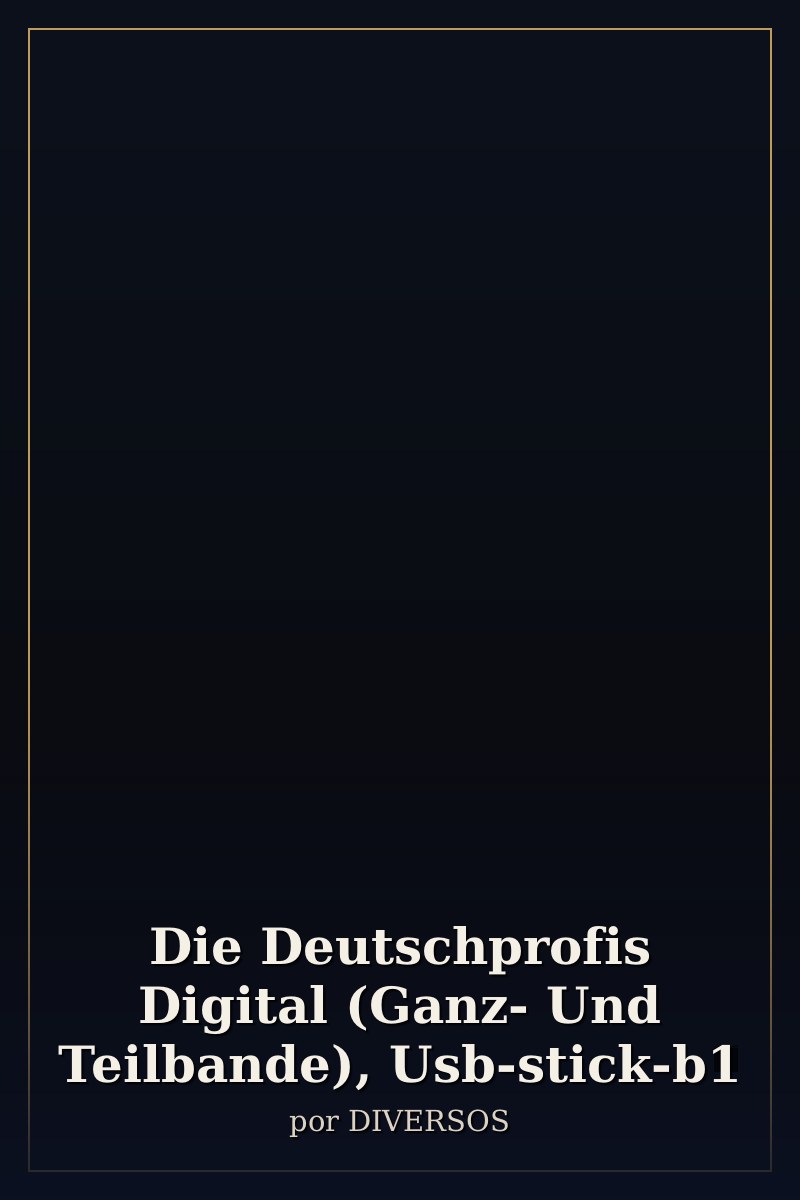 Capa de Die Deutschprofis Digital (Ganz- Und Teilbande), Usb-stick-b1