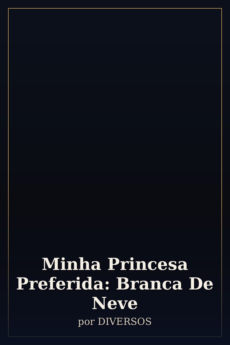 Capa de Minha Princesa Preferida: Branca De Neve