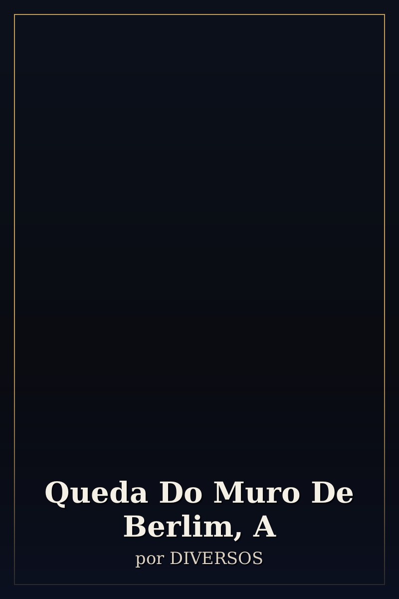 Capa de Queda Do Muro De Berlim, A