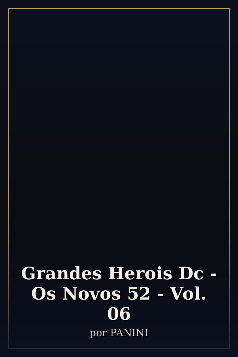 Capa de Grandes Herois Dc - Os Novos 52 - Vol. 06