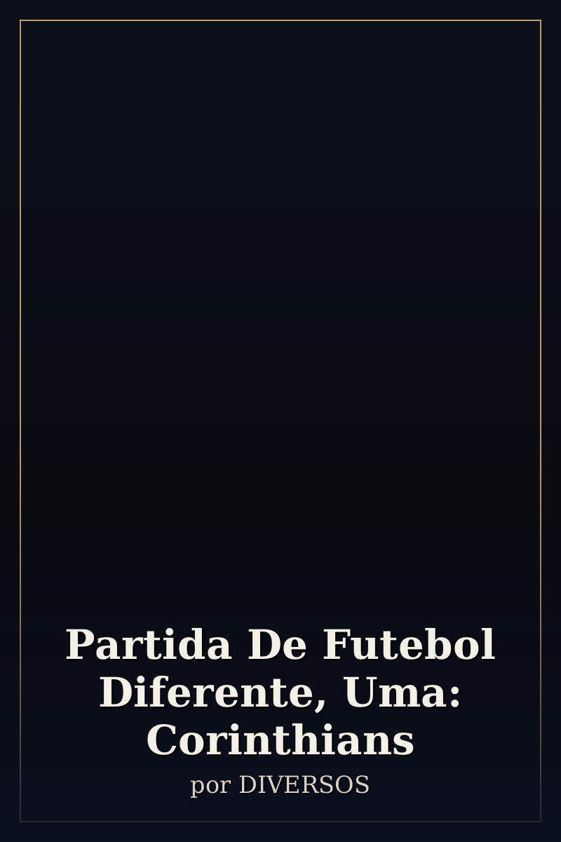 Capa de Partida De Futebol Diferente, Uma: Corinthians