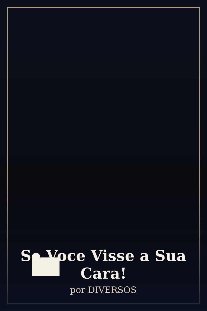 Capa de Se Voce Visse a Sua Cara!
