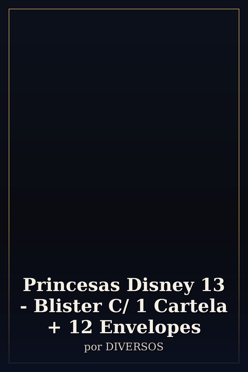 Capa de Princesas Disney 13 - Blister C/ 1 Cartela + 12 Envelopes