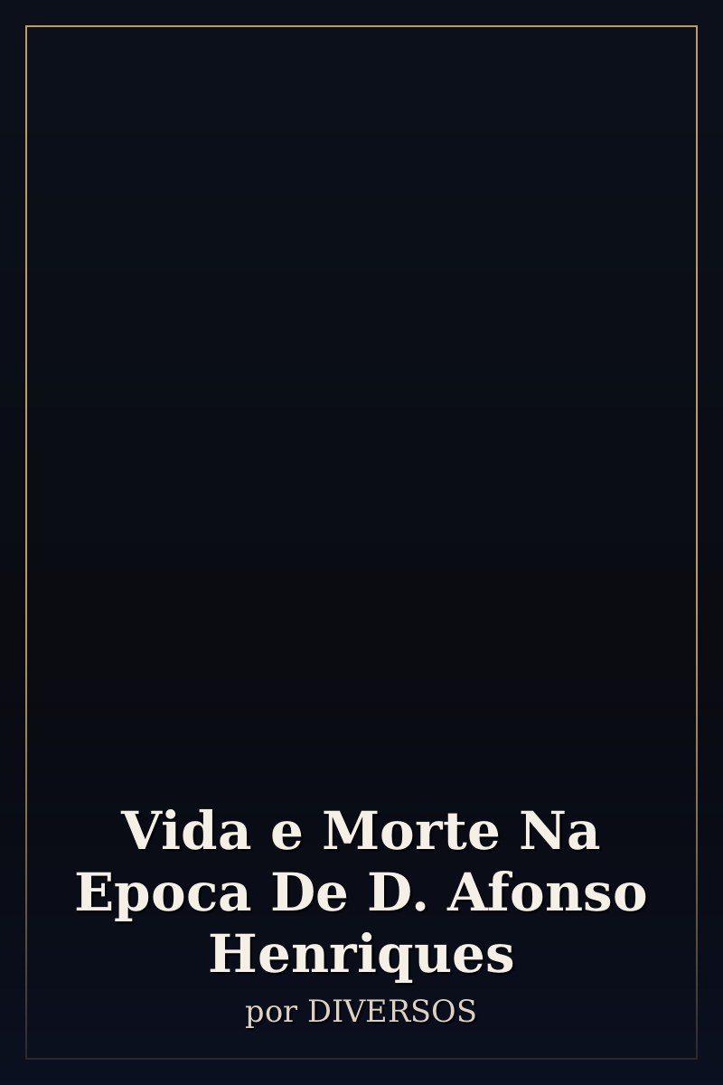 Capa de Vida e Morte Na Epoca De D. Afonso Henriques