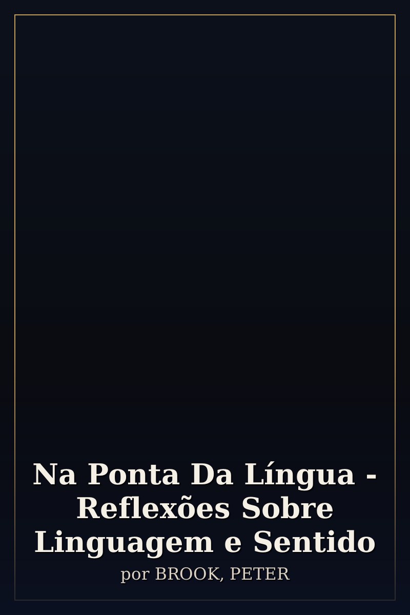 Capa de Na Ponta Da Língua - Reflexões Sobre Linguagem e Sentido
